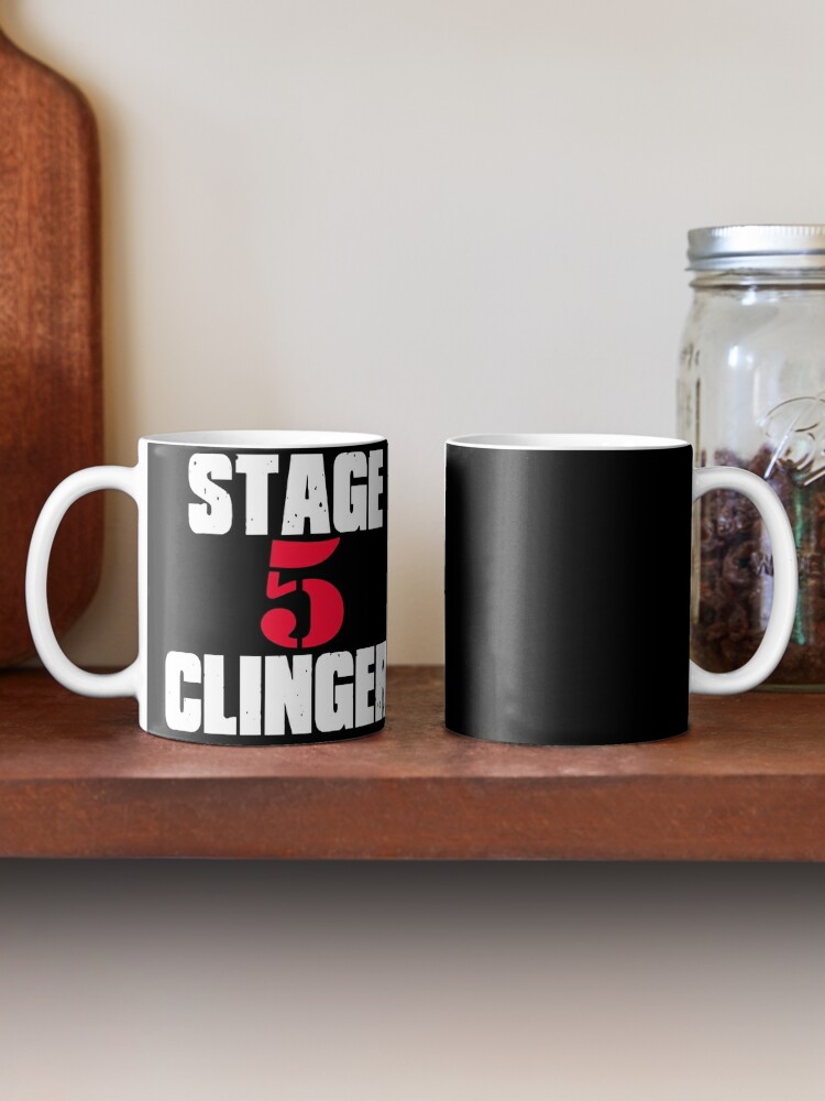 Wedding Crashers Quote Stage 5 Clinger Mug By Movie Shirts