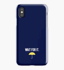 Wait for it. iPhone Case/Skin