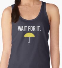 Wait for it. Women's Tank Top