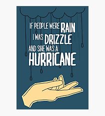 She Was A Hurricane Photographic Print