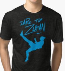 Dare to zlatan Tri-blend T-Shirt