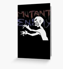 Mutant Enemy Greeting Card