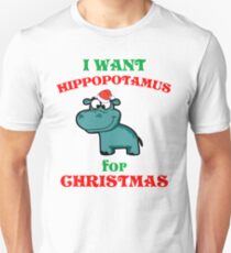 I Want A Hippopotamus For Christmas Unisex T-Shirt