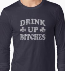 Funny Drink Up Bitches St Patricks Day Long Sleeve T-Shirt