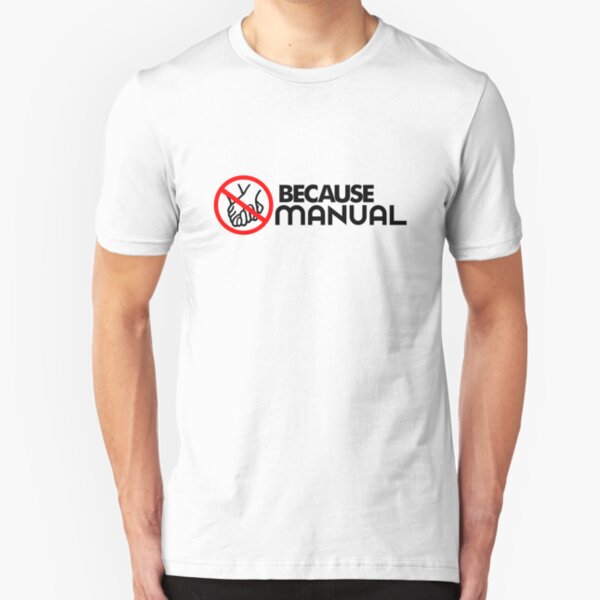 BECAUSE MANUAL (2) Slim Fit T-Shirt