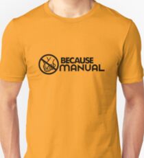 BECAUSE MANUAL (3) Unisex T-Shirt