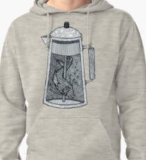 There was a fish in the percolator Pullover Hoodie