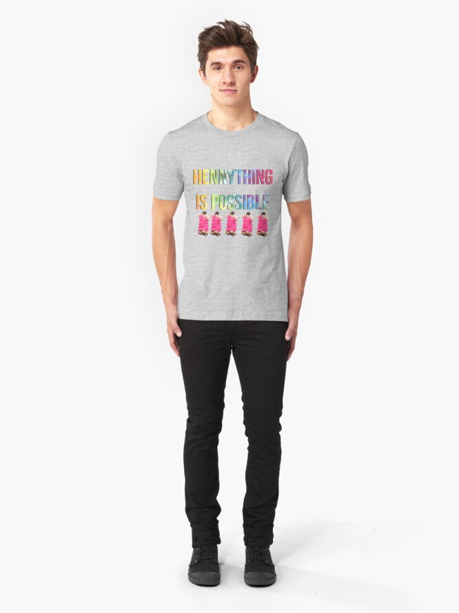 Alternate view of hennything is possible, if you believe in yourself. Slim Fit T-Shirt