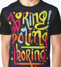 Boring Graphic T-Shirt