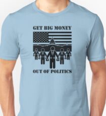 Get Big Money Out Of Politics Unisex T-Shirt