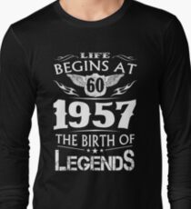 Life Begins At 60 1957 The Birth Of Legends Long Sleeve T-Shirt
