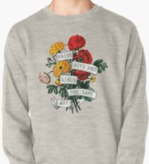 Raise Boys and Girls the Same Way Pullover