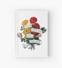 Raise Boys and Girls the Same Way Hardcover Journal