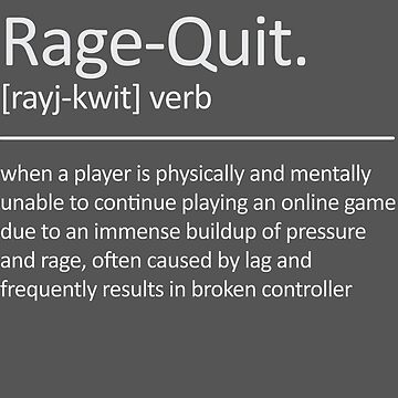 Funny Rage quit Gaming quote/Designs meme | Pin