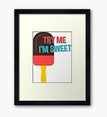 Try Me I'm Sweet Ice Cream Framed Print