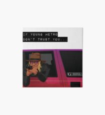 WENN YOUNG METRO NICHT VERTRAUEN - ZUKUNFT Galeriedruck