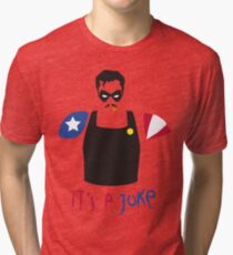 A Joke Tri-blend T-Shirt