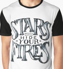 Hide Your Fires Graphic T-Shirt