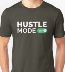 HUSTLE MODE ON - Startup/Entrepreneur Motivational Business Quotes T-shirts Unisex T-Shirt