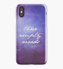 Three Empty Words iPhone Case