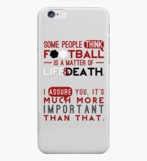 Football is a Matter of Life and Death. iPhone 6s Case
