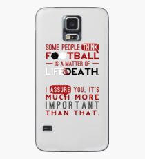 Football is a Matter of Life and Death. Case/Skin for Samsung Galaxy