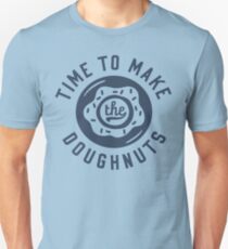 Time To Make The Doughnuts Unisex T-Shirt
