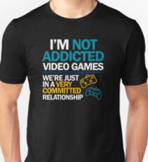 Camiseta ajustada No soy adicto a los videojuegos ... Estamos en una relación muy comprometida