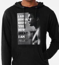MUHAMMAD ALI - I AM GONNA SHOW YOU HOW GREAT I AM Lightweight Hoodie