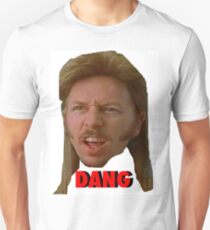 Joe Dirt "DANG" Unisex T-Shirt