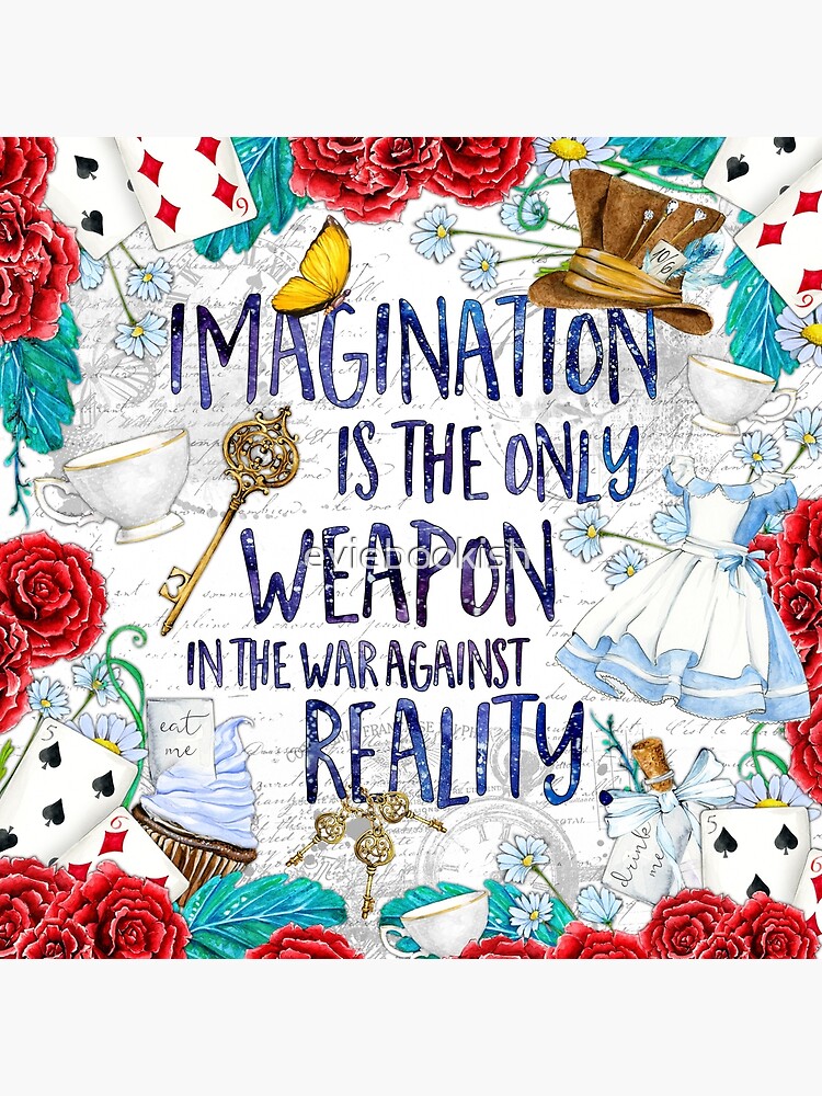 Alice in Wonderland - Imagination by eviebookish