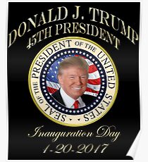 President Trump Inauguration Day Donald Trump 45th Presidential Seal Poster