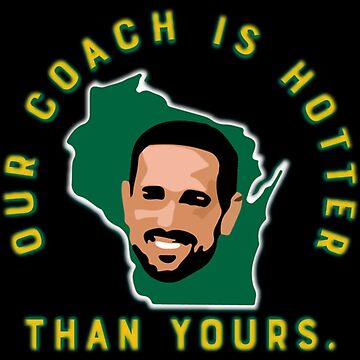 Aaron Rodgers 12 Our Coach is Hotter Than Yours Matt LaFleur Green Bay  Packers Tee Shirt, hoodie, sweater and long sleeve