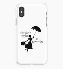 Mary Poppins - practically perfect 6 iPhone Case