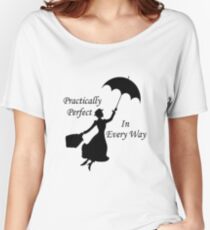 Mary Poppins - practically perfect 6 Women's Relaxed Fit T-Shirt