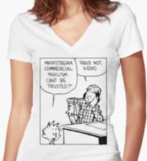 Mainstream Commercial Nihilism Can't Be Trusted?! Women's Fitted V-Neck T-Shirt