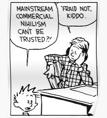 Mainstream Commercial Nihilism Can't Be Trusted?! Poster
