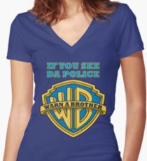 If you see da Police, Warn a Brother Women's Fitted V-Neck T-Shirt