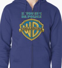 If you see da Police, Warn a Brother Zipped Hoodie