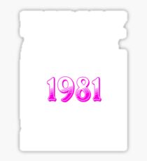 Born in 1981 Sticker