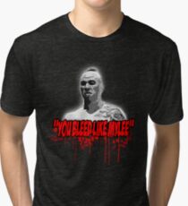 Kickboxer - you bleed like Mylee Tri-blend T-Shirt