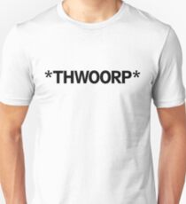 *THWOORP* Unisex T-Shirt