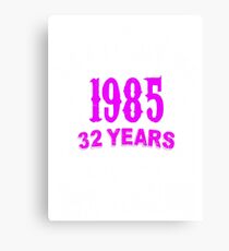Born in 1985 Canvas Print