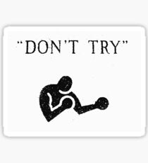 don't try, bukowski Sticker