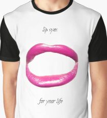 Lip Sync for Your Life Graphic T-Shirt