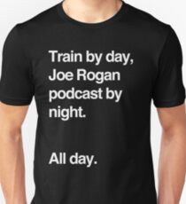 Zug bei Tag, Joe Rogan Podcast bei Nacht - den ganzen Tag - Nick Diaz - Helvetica Slim Fit T-Shirt
