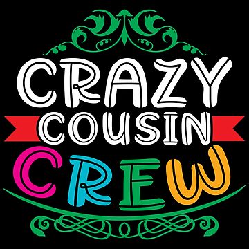 Crazy Cousin Crew T Shirt Cousin Crew Shirt Cousin Squad Shirt Cousin Shirt  Cousin Matching Shirt Cousin Gifts Cousin Party Shirt Kids Shirt -   Canada