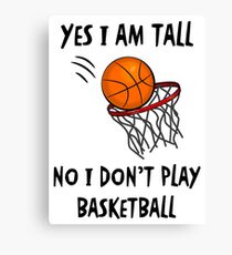 I Don't Play Basketball #2 (White) Canvas Print