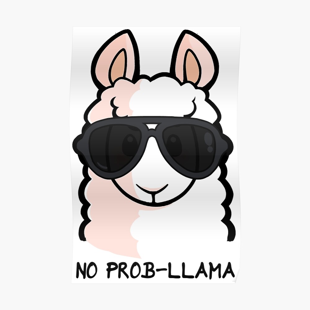 No Prob Llama Poster By Yampuff Redbubble