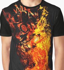 I Will Burn You - Text Edition Graphic T-Shirt